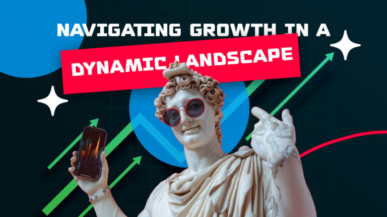 Navigating Growth in a Dynamic Landscape